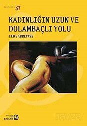 Kadınlığın Uzun ve Dolambaçlı Yolu - Bağlam Yayıncılık