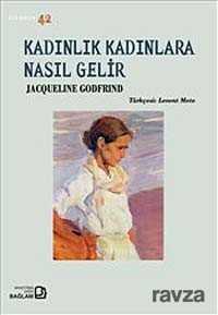 Kadınlık Kadınlara Nasıl Gelir - Bağlam Yayıncılık