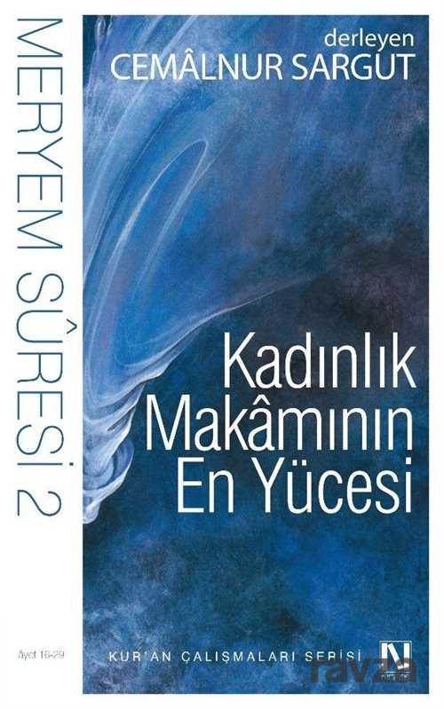 Kadınlık Makamının En Yücesi / Meryem Suresi 2 (16-29. Ayet) - Nefes Yayınevi