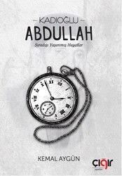 Kadioglu Abdullah - Çığır Yayınları