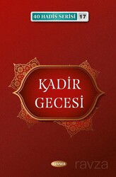 Kadir Gecesi (40 Hadis Serisi 17) - Kevser Yayınları