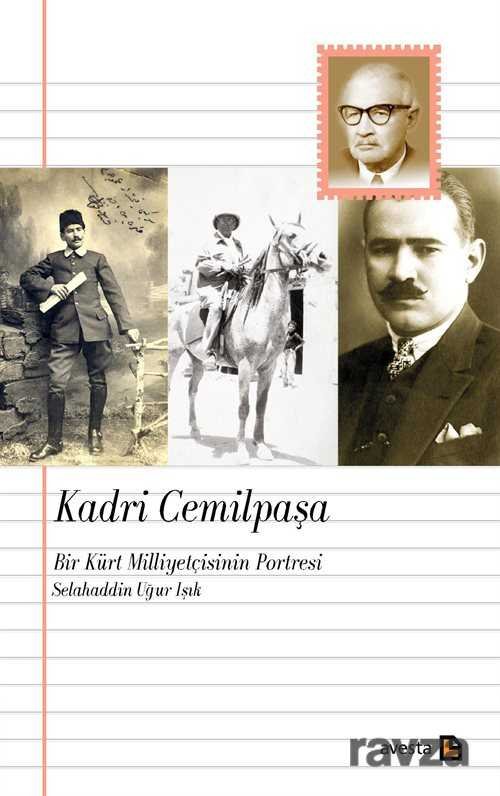 Kadri Cemilpaşa: Bir Kürt Milliyetçisinin Portresi - 1