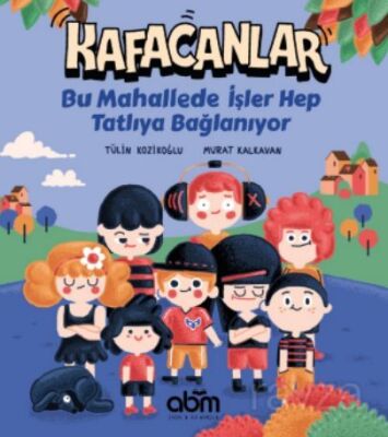 Kafacanlar / Bu Mahallede İşler Hep Tatlıya Bağlanıyor - 1