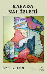 Kafada Nal İzleri - Akıl Fikir Yayınları