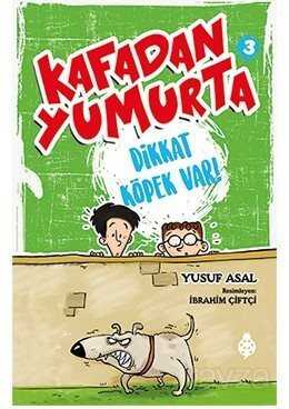 Kafadan Yumurta 3: Dikkat Köpek Var! - Uğurböceği Yayınları