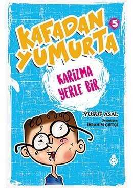 Kafadan Yumurta 5: Karizma Yerle Bir - Uğurböceği Yayınları