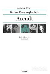 Kafası Karışmışlar İçin ARENDT - Dipnot Yayınları