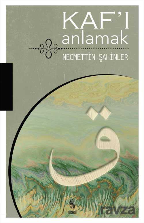 Kaf'ı Anlamak - İnsan Yayınları
