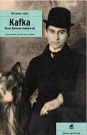 Kafka : Boyun Eğmeyen Hayalperest - 1