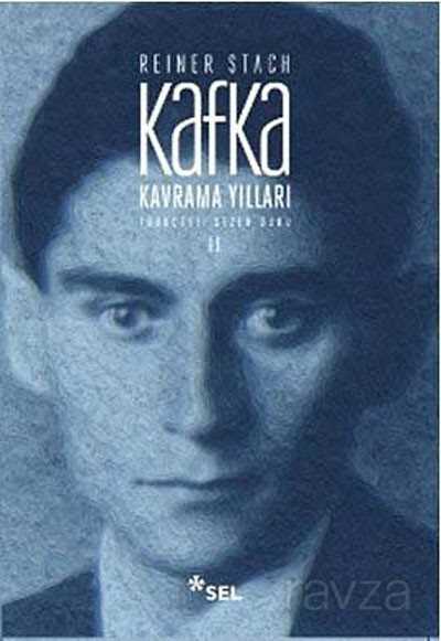Kafka - Kavrama Yılları Cilt: 2 - Sel Yayınları