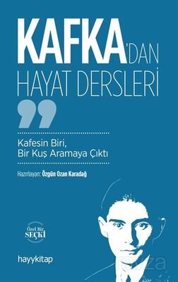 Kafka'dan Hayat Dersleri / Kafesin Biri, Bir Kuş Aramaya Çıktı - 1