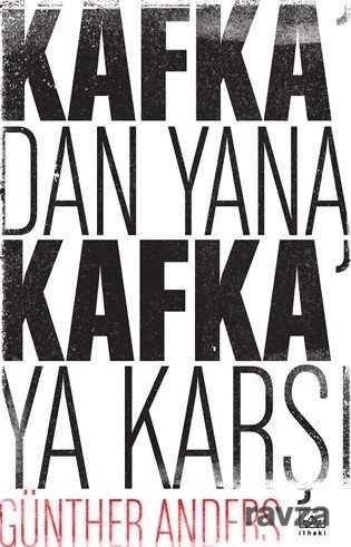 Kafka'dan Yana, Kafka'ya Karşı - İthaki Yayınları