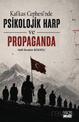 Kafkas Cephesi'nde Psikolojik Harp ve Propaganda - Yazıgen Yayıncılık
