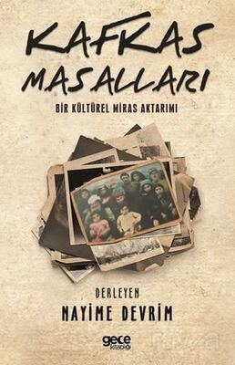 Kafkas Masalları / Bir Kültürel Miras Aktarımı - 1