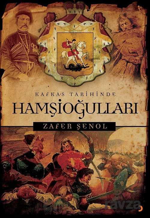 Kafkas Tarihinde Hamşioğulları - 1