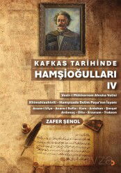 Kafkas Tarihinde Hamşioğulları IV - Cinius Yayınları