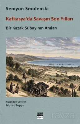 Kafkasya'da Savaşın Son Yılları - 1
