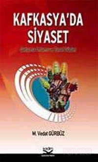 Kafkasya'da Siyaset - Kadim Yayınları