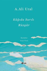 Kağıda Sarılı Rüzgar (Ciltli) - Şule Yayınları