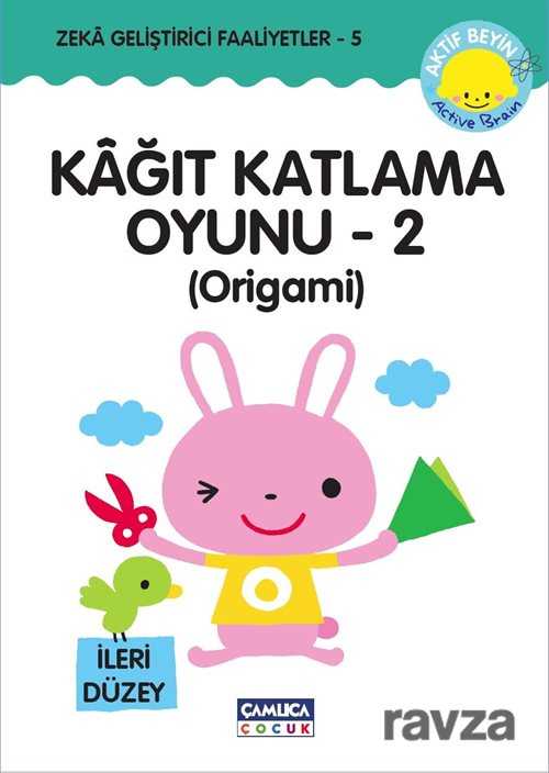 Kağıt Katlama Oyunu 2 (Origami) - Çamlıca Çocuk Yayınları
