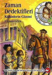 Kahinlerin Gizemi / Zaman Dedektifleri 8. Kitap - Beyaz Balina Yayınları