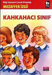 Kahkahacı Sınıf - Bilgi Yayınevi Çocuk Kitapları