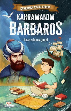 Kahraman Avcısı Kerem / Kahramanım Barbaros - 1