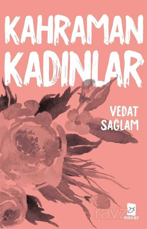 Kahraman Kadınlar - Mecaz Yayınları