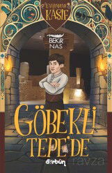 Kahraman Kaşif Göbekli Tepe'de - Dürbün