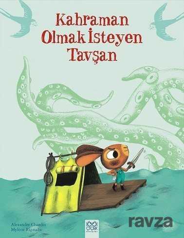 Kahraman Olmak İsteyen Tavşan - 1001 Çiçek Kitaplar