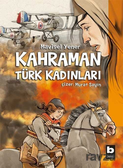 Kahraman Türk Kadınları - 1