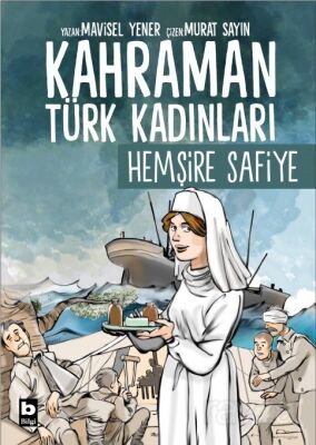 Kahraman Türk Kadınları Hemşire Safiye - 1