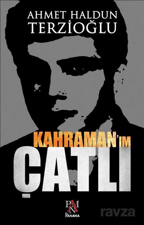 Kahramanım Çatlı - 1