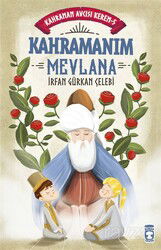 Kahramanım Mevlana / Kahraman Avcısı Kerem 5 - Timaş Çocuk Yayınları