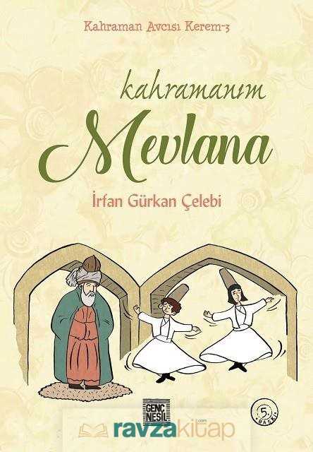 Kahramanım Mevlana - Genç Nesil