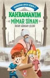 Kahramanım Mimar Sinan - Kahraman Avcısı Kerem 3 - Timaş Çocuk Yayınları