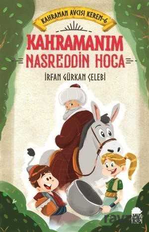 Kahramanım Nasreddin Hoca / Kahraman Avcısı Kerem 6 - Mavi Kirpi