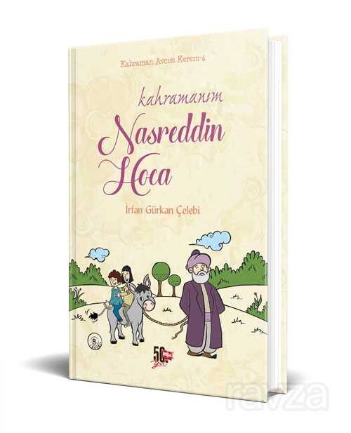 Kahramanım Nasreddin Hoca (Ciltli) - Nesil Çocuk Yayınları