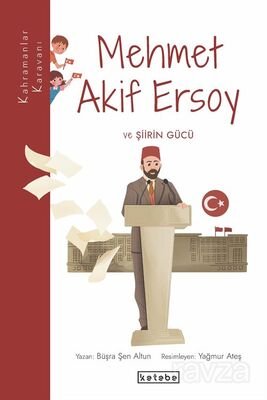 Kahramanlar Karavanı - Mehmet Akif Ersoy ve Şiirin Gücü - 1