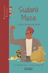 Kahramanlar Karavanı - Sudanlı Musa ve Feda Edilmiş Bir Ömür - Ketebe Çocuk