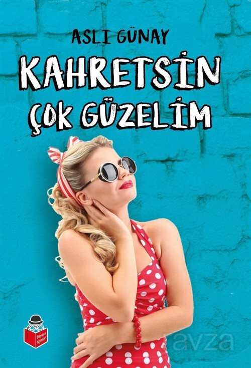 Kahretsin Çok Güzelim - Başucu Yayınları