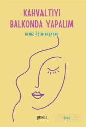Kahvaltıyı Balkonda Yapalım - Puslu Yayıncılık