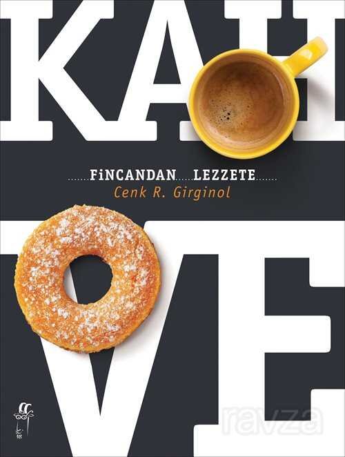 Kahve Fincandan Lezzete - 1