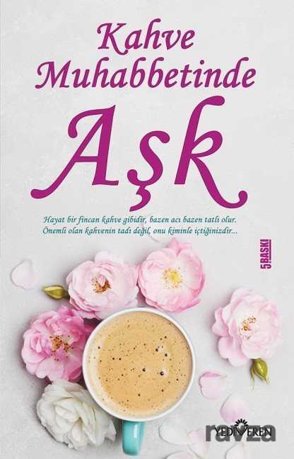 Kahve Muhabbetinde Aşk - Yediveren Yayınları