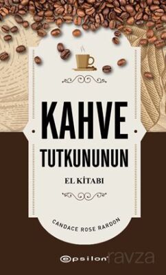 Kahve Tutkununun El Kitabı - 1