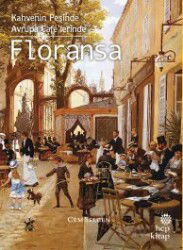 Kahvenin Peşinde Avrupa Café'lerinde Floransa - Hep Kitap