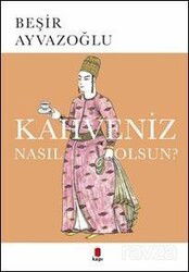 Kahveniz Nasıl Olsun? - Kapı Yayınları