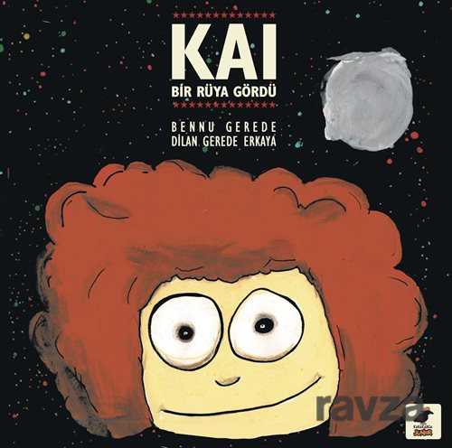 Kai Bir Rüya Gördü - Kara Karga Yayınları