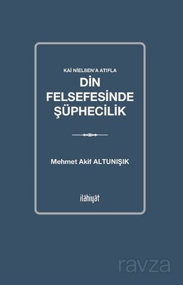 Kai Nielsen'a Atıfla Din Felsefesinde Şüphecilik - 1