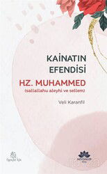 Kainatın Efendisi Hz.Muhammed (s.a.v) - Mevsimler Kitap